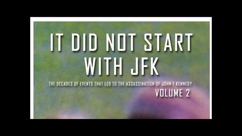 It Did Not Start with JFK Volume 2 with Author Walter Herbst