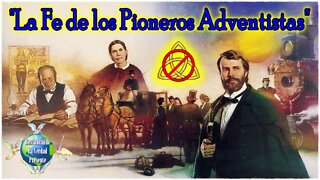 “En La Fe de Los Pioneros Adventistas”