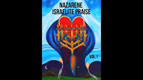 Nazarene Israelite Praise: Oh Yah
