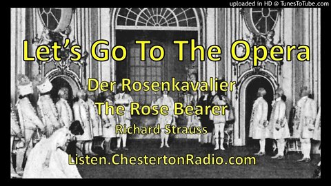 Let's Go To The Opera - Der Rosenkavalier - Richard Strauss