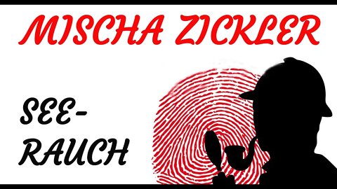 KRIMI Hörspiel - Mischa Zickler - SEERAUCH
