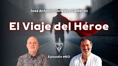 El Viaje del Héroe con José Antonio Gonzales