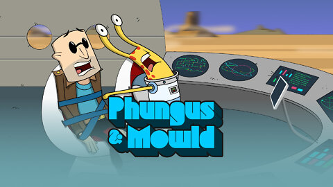 Phungus & Mowld - Pilot Trailer 2 “Buckle Up”