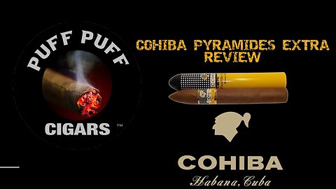Cigar review Cohiba Pirámides Extra