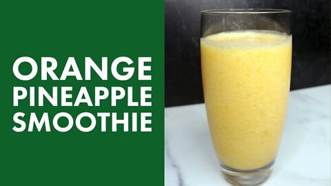 Orange Pineapple Smoothie | Easy Vegan Smoothie Recipe