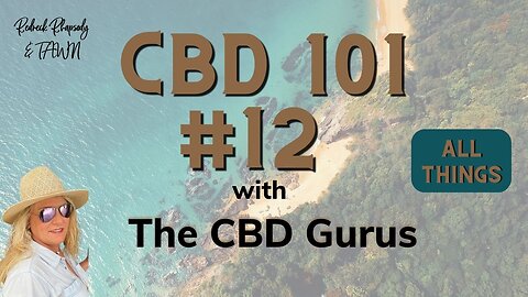 Learning About The Many Things That CBD Can Help: CBD 101 #12