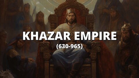 The Mysterious Khazar Empire | Historical Turkic States 5-19-2023