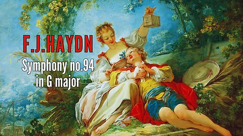 Franz Joseph Haydn: Symphony no.94 in G major [Hob. I:94] - "Surprise"