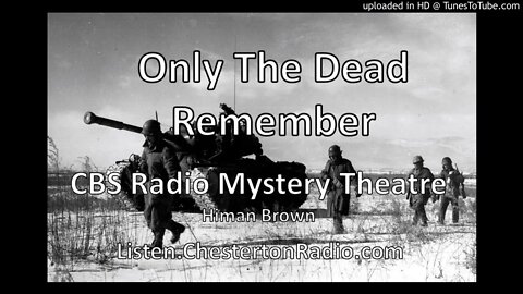 Only The Dead Remember - CBS Radio Mystery Theater