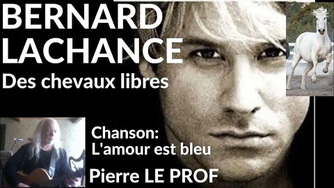 Pierre Le PROF - BERNARD LACHANCE - DES CHEVAUX LIBRES (v.#59)