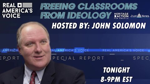 JOHN SOLOMON SPECIAL REPORT - FREEING CLASSROOMS FROM IDEOLOGY