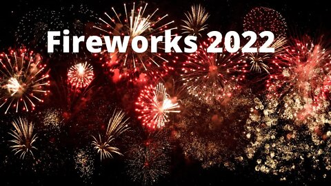 Fireworks 2022.