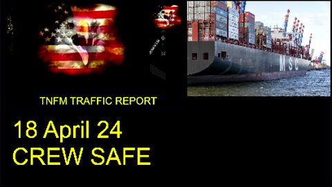 CREW SAFE -TNFM TRAFFIC REPORT 18 APRIL 2024