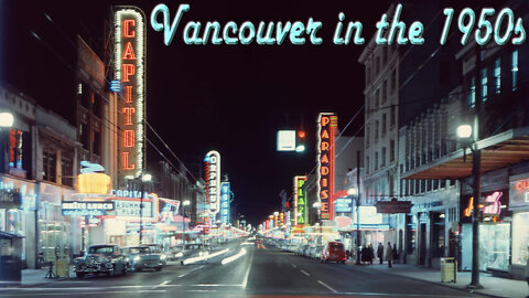 Vancouver in the 1950s - Part 2