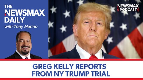 Greg Kelly's Day in Court | The NEWSMAX Daily (05/10/24)