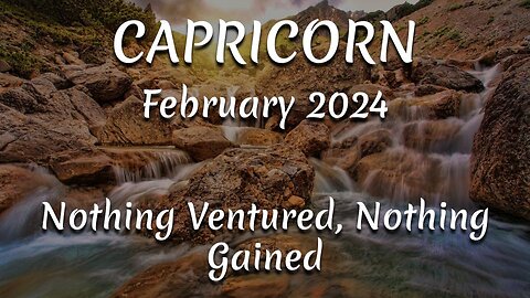 CAPRICORN February 2024 - Nothing Ventured, Nothing Gained