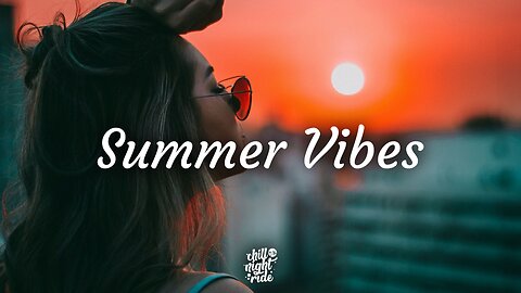 Summer Chill Vibes ☀️ Beach, RoadTrip Music 🚗 Tropical House 🌴 Chill House 🏠 Chill EDM Lounge