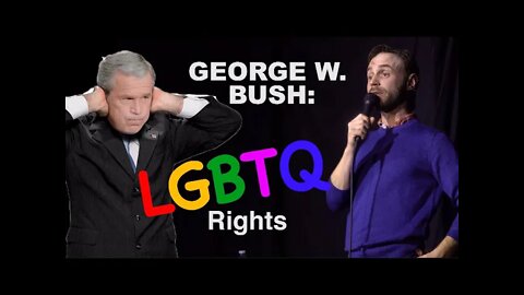 George Bush on LGBTQ | Stand-up Comedy | Tyler Fischer