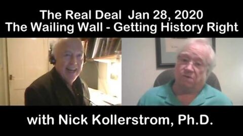The Real Deal (28 Jan 2020): Nick Kollerstrom, Ph.D., on "The Wailing Wall"- Getting History Right