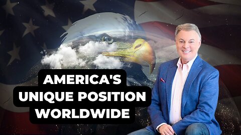 Fire & Glory: America's Unique Position in the World | Lance Wallnau