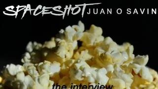 Juan O Savin With Spaceshot76 Interview Published November 1, 2022