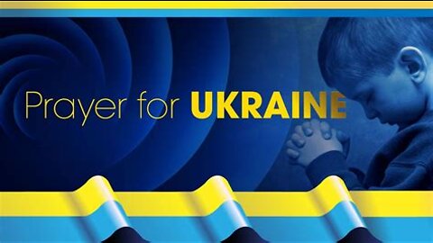 Prayers 4 Ukraine Part 2