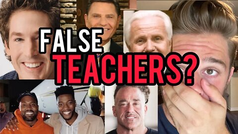 Are Kenneth Copeland, Joel Osteen, Mike Todd, Todd White, and Jesse Duplantis FALSE TEACHERS?