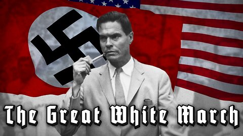 George Lincoln Rockwell - The Great White March - Minidocumentary