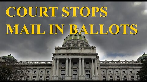 Court Stops Mail-in Ballots.