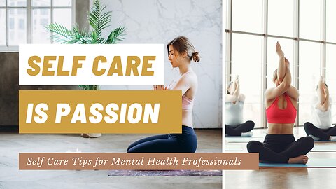Self Care For Mental Health Professionals