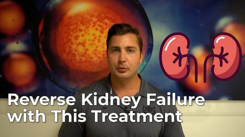 How to Reverse Kidney Failure with This Treatment