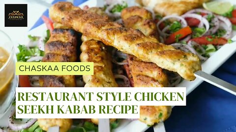 Restaurant Style Chicken Seekh Kabab with chuttni by Chaskaa Foods