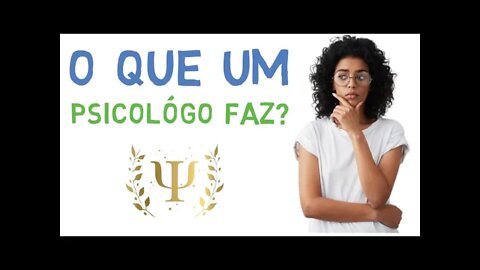 O QUE É A PSICOLOGIA? E o que ela estuda?