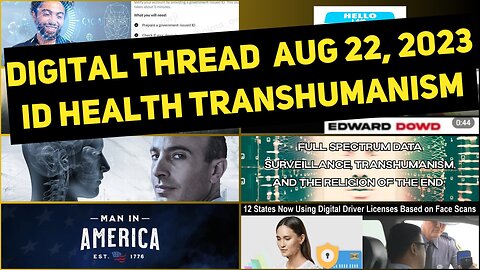 Digital Thread (ID Health Transhumanism Aug 22, 2023)