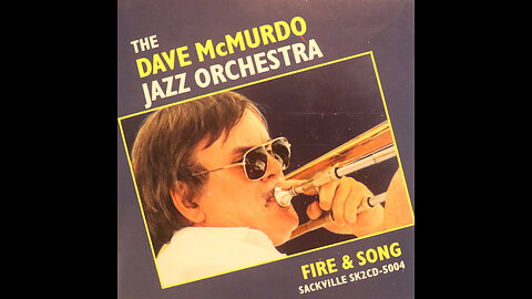 Dave McMurdo Jazz Orchestra - Fire & Song (1996) [Complete 2 CD Album]