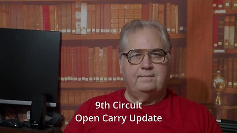 9th Circuit Open Carry Update - November 11, 2022