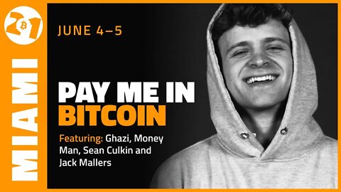 Bitcoin 2021: Pay Me In Bitcoin | Ghazi, Money Man, Sean Culkin, Jack Mallers & Russell Okung