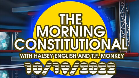 The Morning Constitutional: 10/19/2022