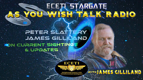 AYW~ Peter Slattery James Gilliland on Current Sightings & Updates