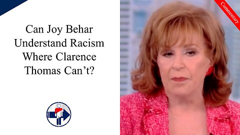 Joy Behar is Insufferable, But Anyone Can Experience and Understand Racism