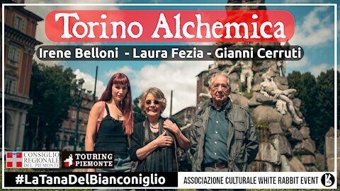 La Torino Alchemica - Laura Fezia, Irene Belloni, Gianni Cerruti