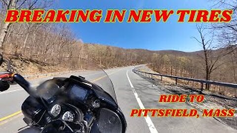 Breaking in New Tires - Ride to Pittsfield, Mass