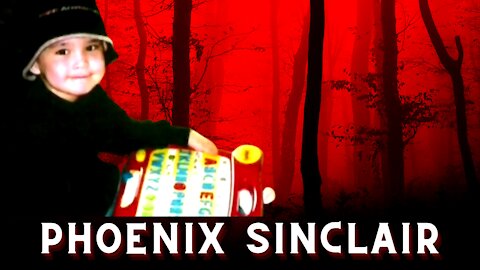 The Sad Case of Phoenix Sinclair