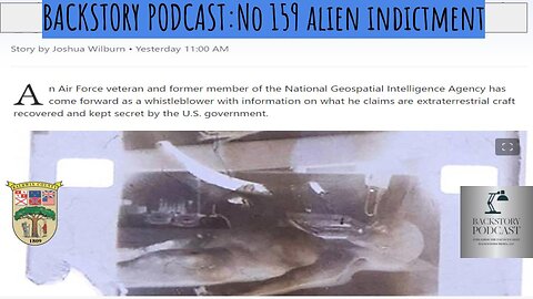 Backstory Podcast No 159 Alien Indictment