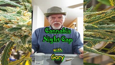 Cannabis Night Cap with Gary