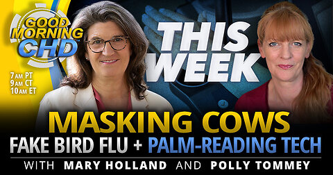 Masking Cows, Fake Bird Flu & Palm Reading Tech