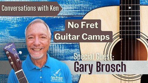 No Fret Guitar Camp - Gary Brosch - Full Interview