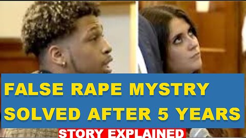 FALSE RAPE MYSTRY SOLVED AFTER 5 YEARS STORY EXPLAINED