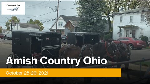 Amish Country Ohio l Traveling with Tom l Oct 28 29 2021