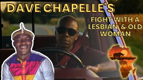 AFRICAN REACTS TO Dave Chapelle's Fight With A Lesbian & Old Woman